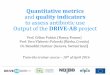 Quantitative metrics and quality indicators to …drive-ab.eu/wp-content/uploads/2015/06/DRIVE-AB-Train...Quantitative metrics and quality indicators to assess antibiotic use Output