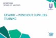 EASYBUY PUNCHOUT SUPPLIERS TRAINING - Unilever · 2020-02-12 · now be sent to Coupa. Hence, the punchout suppliers need to be configured in the new Coupa environment. The punchout
