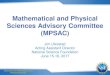 Mathematical and Physical Sciences Advisory Committee (MPSAC) · 2018-06-06 · Mathematical and Physical Sciences Advisory Committee (MPSAC) Jim Ulvestad Acting Assistant Director
