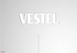 Vestel Group of Companies · 2014-11-28 · Vestel Production Premises Vestel CITY and Vestel Head Quarters Production Area 1.500.000 (Total) Closed Area 1.100.000 Tv Digital Refrigerator
