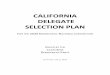 CALIFORNIA DELEGATE SELECTION PLAN · 2019-07-11 · State 2020 Delegate Selection Plan 6 C. Voter Participation 1. Participation in California ’s delegate selection process is