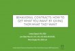 BEHAVIORAL CONTRACTS: HOW TO GET WHAT YOU WANT …pbisconference.org/files/2018/04/2018-Behavioral-Contracts-Presentation.pdf• Applied Behavior Analysis (2007) by John O. Cooper,