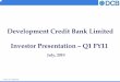 Development Credit Bank Limited Investor Presentation – Q1 ... · Current Account Trade Current Account Working Capital Term Loans Supply Chain Portfolio Buyout Import /Export Bills