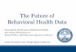 Division of Behavioral Health Data 2016/DBH Data Presentation.pdf• Encounter notes provide information about about each service provided to address an episode of care • Encounter