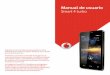 Manual de usuario Smart 4 turbo - Vodafone · 2019-11-15 · Group. Todos los nombres de compañías o productos Manual de usuario Smart 4 turbo Algunos servicios y aplicaciones pueden