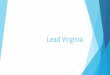 Lead Virginia Fall Conference/Presentations/October 28 ppt.pdf · PLAY 11 OUSE In 1599, eight members of Shakespeare's acting company, the Lord Chamberlain's Men, formed a corporation