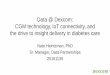 Data @ Dexcom: CGM technology, IoT connectivity, and the ...bedba1c1-e03c-4e90-84b9-58adf8b6ab3c/... · CGM technology, IoT connectivity, and the drive to insight delivery in diabetes