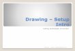 Drawing Setup Intro - Iowa State Universityhome.engineering.iastate.edu/~jcshahan/Inventor Tutorials... · 2014-03-24 · Drawing –Setup Intro Using Autodesk Inventor 3/24/2014