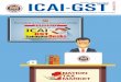 ICAI-GST NEWSLETTERidtc-icai.s3.amazonaws.com/download/Newsletter- May IInd... · 2017-06-05 · ICAI GST Newsletter l May 2017 (2nd) 3 Esteemed professional colleagues, GST aims