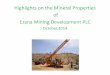 Highlights on the Mineral Properties of Ezana Mining ... Extractive...3.3 Orogenic gold prospects Maihibey gold prospect • Found in northwestern zone of Tigrai region • Located