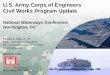 U.S. Army Corps of Engineers Civil Works Program Update · Division (SPD) Southwestern Division (SWD) Ft. Worth North Atlantic Division (NAD) ... GI MR&T O&M FUSRAP Reg FCCE Exp Construction