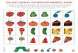 THE VERY HUNGRY CATERPILLAR MEMORY GAME! · THE VERY HUNGRY CATERPILLAR MEMORY GAME! How to Play (2 to 4) players: Ask a grown-up to help you cut along the dotted lines to separate
