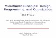Microfluidic Biochips: Design, Programming, and Optimizationbillthies.net/microfluidics-kolkata-web.pdf · 2011-03-14 · Microfluidic Biochips: Design, Programming, and Optimization