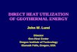 DIRECT HEAT UTILIZATION OF GEOTHERMAL ENERGY · Advantages of Direct-Use of Geothermal Energy • Can use low- to intermediate temperature resources (
