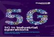 5G in industrial operations · 2019-06-06 · – A core network mutualized across multiple radio channels (e.g., new radio for 5G, LTE, NB-IoT, WI-FI, etc.) – Natively software
