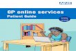 GP online services - NHS England · GP online services When you register for GP online services, the staff might check why you want to use these services. If they think your GP record