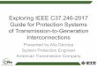 Exploring IEEE C37.246-2017 Guide for Protection Systems ...ccaps.umn.edu/...PowerPoints/.../ExploringIEEEC37.pdfExploring IEEE C37.246-2017 Guide for Protection Systems ... • Provides