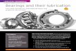 LubRicaTiOn funDaMenTaLS Bearings and their lubrication · 2019-11-06 · bearing by not staying perfectly aligned, there are self-align-ing ball bearings. For those applications