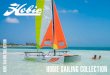 HOBIE SAILING COLLECTION · sail, which flies off of an easy-to-step A-frame mast, is easily reefed. Aluminum trailer, Boom, beach wheels/dolly ROTOMOLDED BRAVO • Impact-resistant