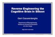 Reverse Engineering the Cognitive Brain in Silicon...Gert Cauwenberghs Reverse Engineering the Cognitive Brain in Silicon gert@ucsd.edu Physics of Neural Computation Silicon and Lipid