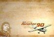 Welcome to Aviator90 - Angle of Attackcdn.flyaoamedia.com/aviator90/AVIATOR90STUDYGUIDE1-0.pdfEpisode 3 - Controls Episode 4 - Trim Episode 5 - Cockpit Aviator90 Basics of Flight: