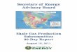 Secretary of Energy Advisory Board · Secretary of Energy Advisory Board (SEAB) to make recommendations to address the safety and environmental performance of shale gas production.1