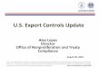 U.S. Export Controls Update - Singapore Customs...U.S. Export Controls Update Note: This presentation is merely a summary of official statements and final rules published by the Departments
