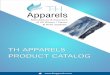 TH Appareal Cataloge Appareal Cataloge.pdf · KNITS T-SHIRTS Twill Chino Pants in Cotton & Comfort Stretch Garment & Mill Dyed Fabrics with soft & feel for Mens & Boys age Group