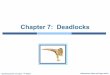 Chapter 7: Deadlocksclcheungac.github.io/comp3511/lecturenotes/pdf/ch07_fall15_1up.pdf · Operating System Concepts – 9th Edition! 7.3! Silberschatz, Galvin and Gagne ©2013! Chapter