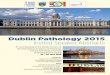 Dublin Pathology 2015 Invited Speaker Abstracts · Dublin Pathology 2015 Invited Speaker Abstracts Hosted by Department of Pathology, St Vincent’s University Hospital and University
