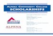 AlpenA Community College SCHOLARSHIPS...Scholarship awards are applied to the student’s account in equal amounts over the fall and spring . semesters. If the scholarship recipient