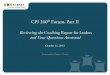 Reviewing the Coaching Report for Leaders and Your Questions … · 2013-10-18 · Presented by Robert Devine . CPI 260 ® Forum, Part II . Reviewing the Coaching Report for Leaders