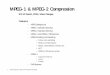 MPEG-1 & MPEG-2 Compression Articles/MPEG Compression C7.pdf · • 352x288 pixels at 25 frames/sec [ PAL based ] • progressive frames only - no direct provision for interlaced
