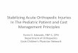 Stabilizing Acute Orthopedic Injuries In The Pediatric ......Stabilizing Acute Orthopedic Injuries In The Pediatric Patient and Cast Management Principles Torrie D. Edwards, FNP -C,