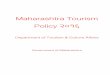 Maharashtra Tourism Policy 2016 Resolutions/Marathi... · 1 Maharashtra Tourism Policy - 2016 at a Glance Highlights of the 2016 Maharashtra Tourism Policy are as follows: 1. Designate