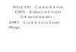 Preparatory - NC-NET Welcome Page EMT Curriculum Map - FINAL... · Web viewEMS Systems Summary:Applies fundamental knowledge of the EMS system, safety/well-being of the EMT, medical,