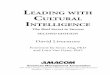 LEADING WITH CULTURAL INTELLIGENCE · LEADING WITH CULTURAL INTELLIGENCE The Real Secret to Success SECOND EDITION David Livermore Foreword by Soon Ang, PhD and Linn Van Dyne, PhD