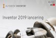 Inventor 2019 lanceringATTN! - Nastran In-CAD joined Collection! A. ssemblies Bolted connections, sliding interfaces, friction T. ime Transient dynamic loads, vibration, fatigue, and
