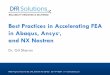 Accelerating FEA in Abaqus, Ansys, and NX Nastran Slides for YouTube/Accelerating-FEA-in...NX Nastran and Sherlock o New feature o Sherlock can now use NX Nastran as an FEA solver