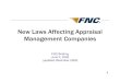 New Laws Affecting Appraisal Management Companies...New Laws Affecting Appraisal Management Companies FNC Briefing ... For a fee paid by one or more of its clients, delegates appraisal