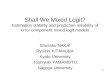 Shall We Mixed Logit?yamamoto/presentation/...– Variability of parameter estimates – Estimation of choice probabilities • Usefulness of MNL models • Conclusions and future