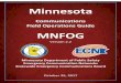 Minnesota and FOG...Minnesota’s ARMER radio system and other public safety communication programs— NextGen 911, FirstNet, and Integrated Public Alert and Warning Systems—are