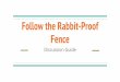 Fence Follow the Rabbit-Proofcottonenglish.weebly.com/uploads/1/9/7/1/19711205/... · Follow the Rabbit-Proof Fence Discussion Guide. Themes Search for identity Sense of belonging