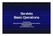 Servlets Basic Operations - University of Pittsburgh ...Servlet Basics • The servlet lifecyle (init, service, destroy) is as follows: • Load (at server startup or at first request)