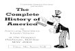 Complete History - Cayman Drama Society - Home...THE COMPLETE HISTORY OF AMERICA (abridged) was originally ... Repertory Theatre in Cambridge, Massachusetts, the Lincoln Center «Serious
