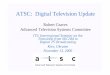 ATSC: Digital Television Update · A2 Advanced Television Systems Committee. Options for DTV Business Models qHDTV (one or two programs) ... Prima Digitra DSC Mitsubishi Teleview