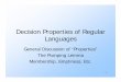 Decision Properties of Regular Languagesinfolab.stanford.edu/~ullman/ialc/spr10/slides/rs1.pdfDecision Properties of Regular Languages ... regular language. Suppose it were. Then there