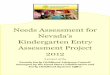 Needs Assessment for - Social Entrepreneurs, Inc.for everyone; consensus on an instrument or process will be necessary to move common KEA forward. A common statewide KEA tool and process