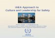 IAEA Approach to Safety Culture SC SM... · Safety (Culture) Requirement GS-R-3 “The management system shall be used to promote and support a strong safety culture by: •Ensuring