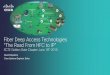 Fiber Deep Access Technologies “The Road From HFC to IP”RFoG is an analog optics technology that transmits RF over fiber, instead of coaxial cable to a terminating unit (ONU/ONT)